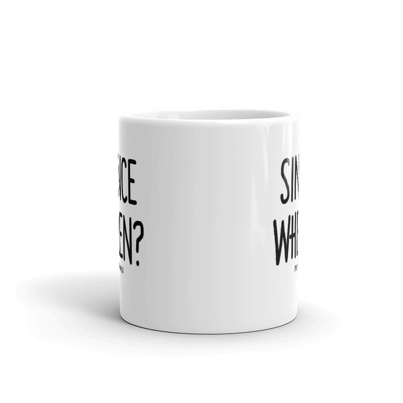 "SINCE WHEN?" PIDGINMOJI Mug