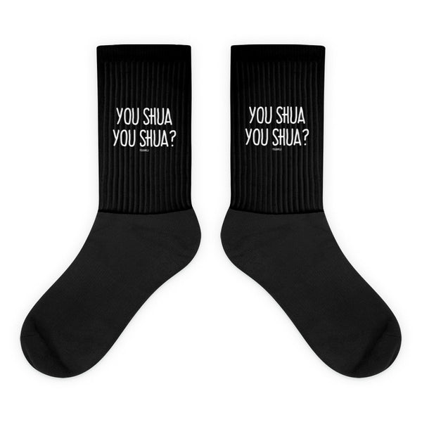 "YOU SHUA YOU SHUA?" PIDGINMOJI Socks