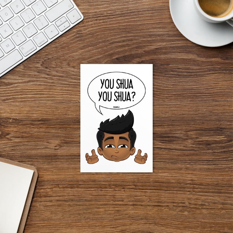 "YOU SHUA YOU SHUA?" PIDGINMOJI Postcard (Male)