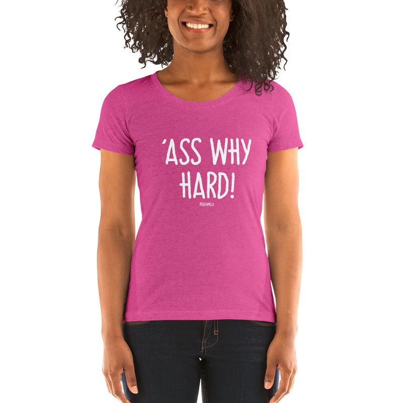 "ASS WHY HARD!" Women’s Pidginmoji Dark Short Sleeve T-shirt