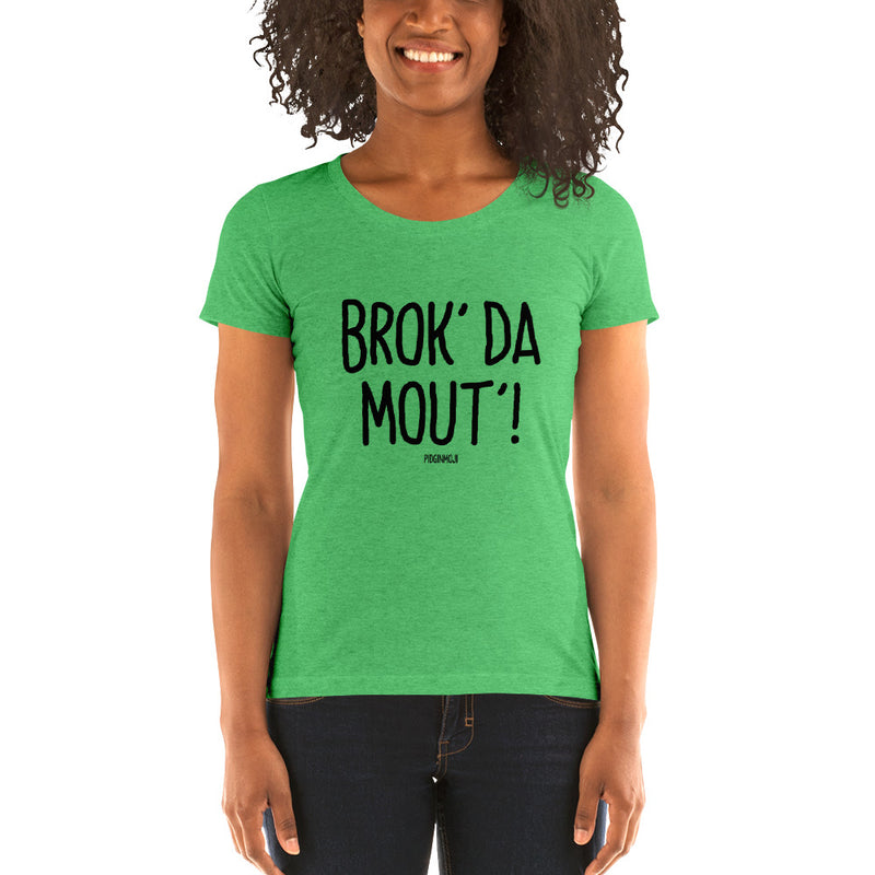 "BROK' DA MOUT'!" Women’s Pidginmoji Light Short Sleeve T-shirt
