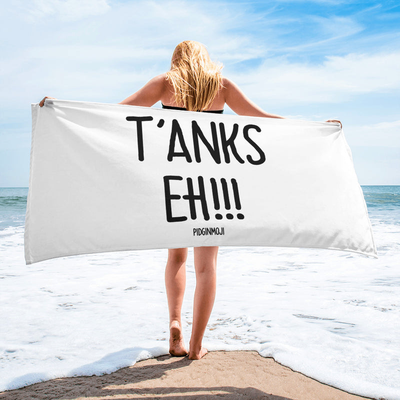 "T'ANKS EH!!!" PIDGINMOJI Beach Towel