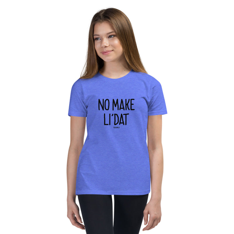 "NO MAKE LI'DAT" Youth Pidginmoji Light Short Sleeve T-shirt