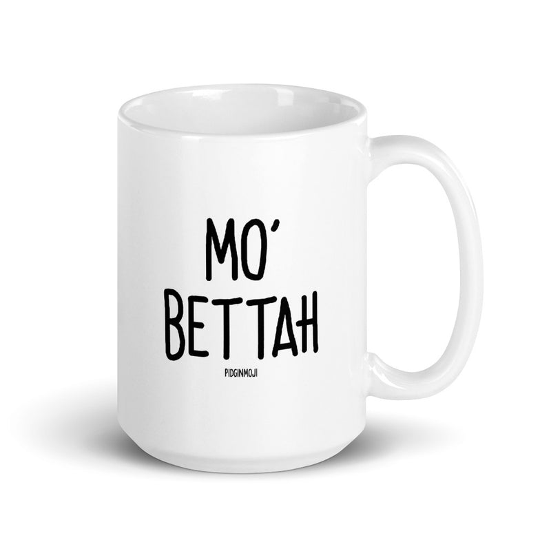 "MO' BETTAH" PIDGINMOJI Mug