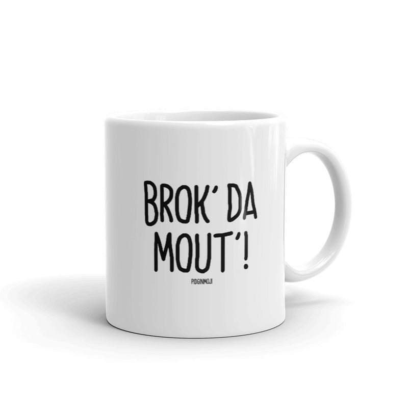 "BROK' DA MOUT'!" PIDGINMOJI Mug