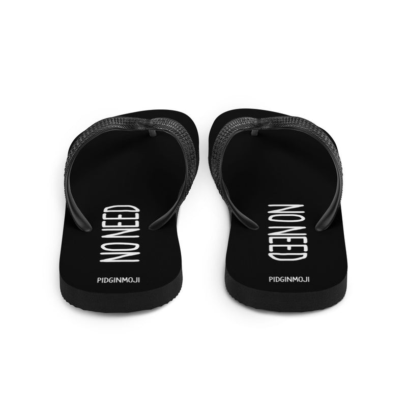 "NO NEED" PIDGINMOJI Slippahs (Black)