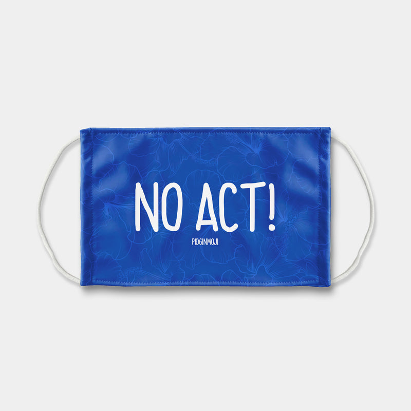"NO ACT!" PIDGINMOJI Face Mask (Blue)