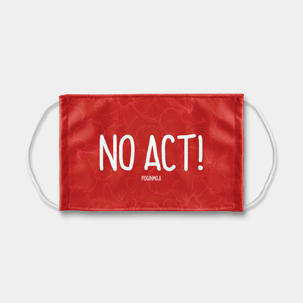 "NO ACT!" PIDGINMOJI Face Mask (Red)