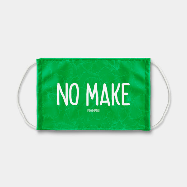 "NO MAKE" PIDGINMOJI Face Mask (Green)