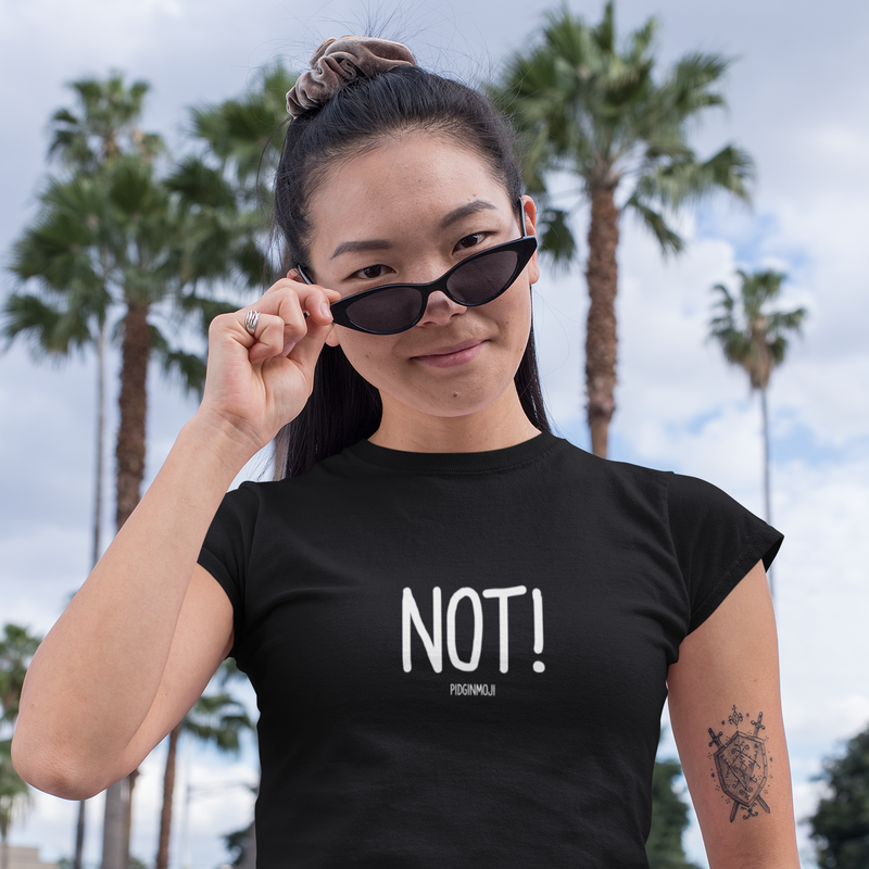 "NOT!" Women’s Pidginmoji Dark Short Sleeve T-shirt
