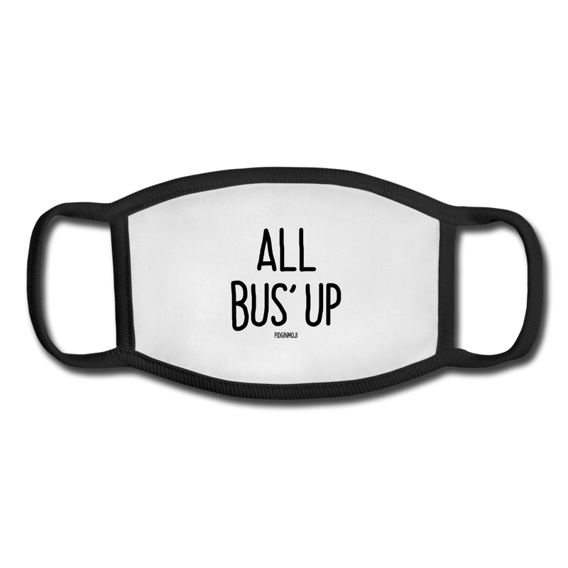 "ALL BUS' UP" Pidginmoji Face Mask (White) - white/black
