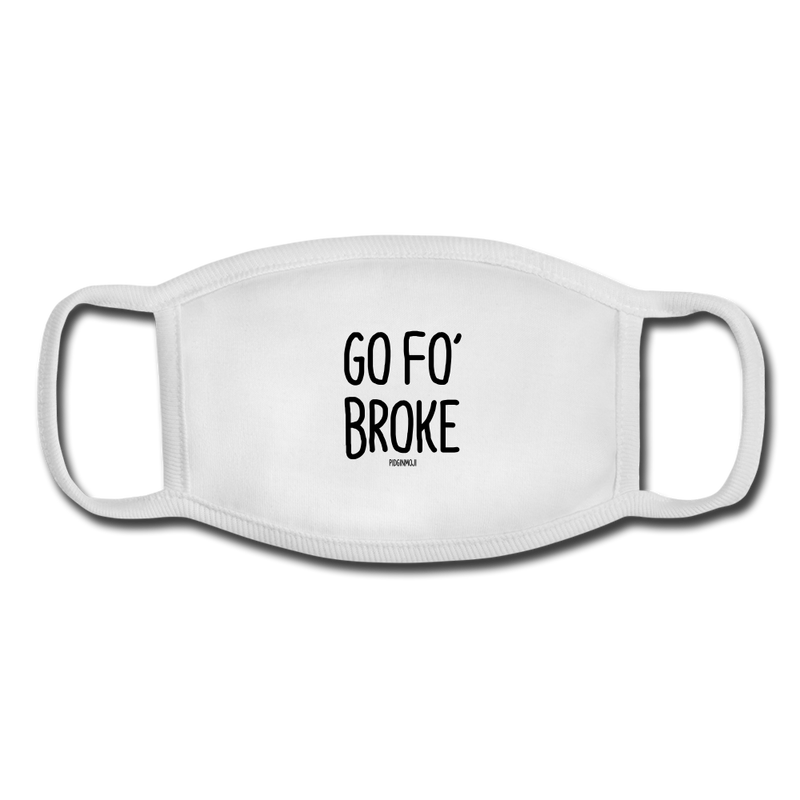 "GO FO' BROKE" Pidginmoji Face Mask (White) - white/white
