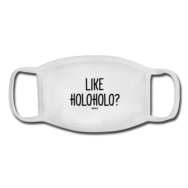 "LIKE HOLOHOLO?" Pidginmoji Face Mask (White) - white/white