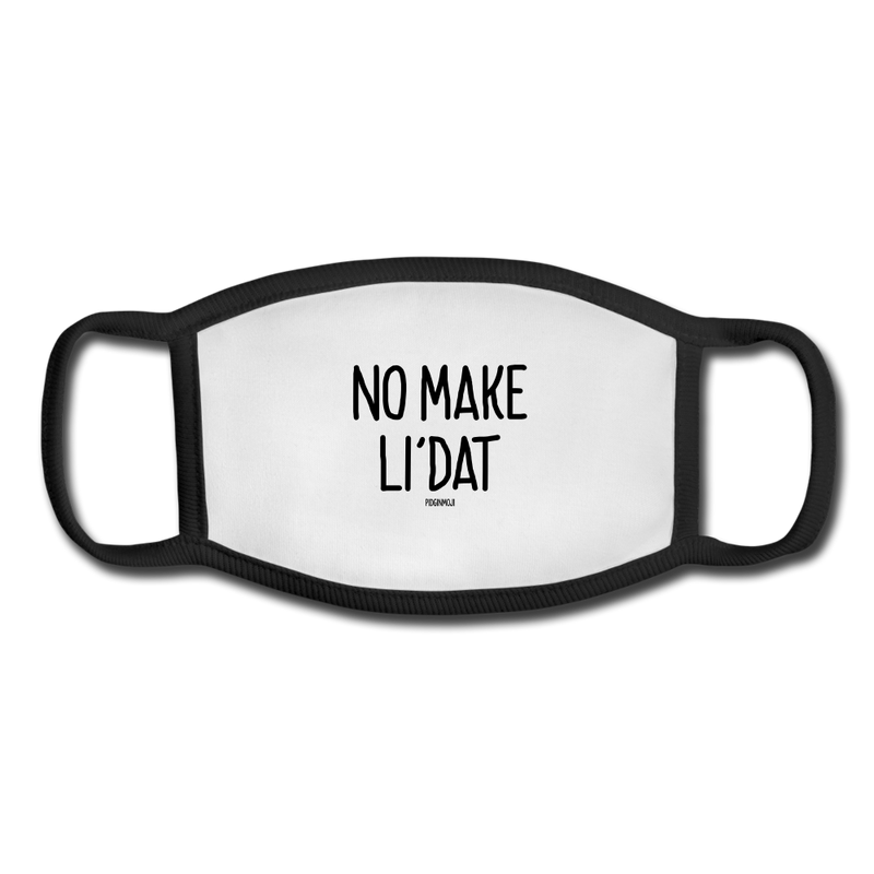 "NO MAKE LI'DAT" Pidginmoji Face Mask (White) - white/black