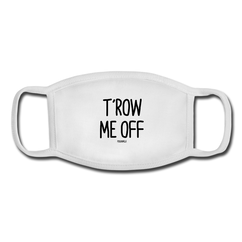 "T'ROW ME OFF" Pidginmoji Face Mask (White) - white/white