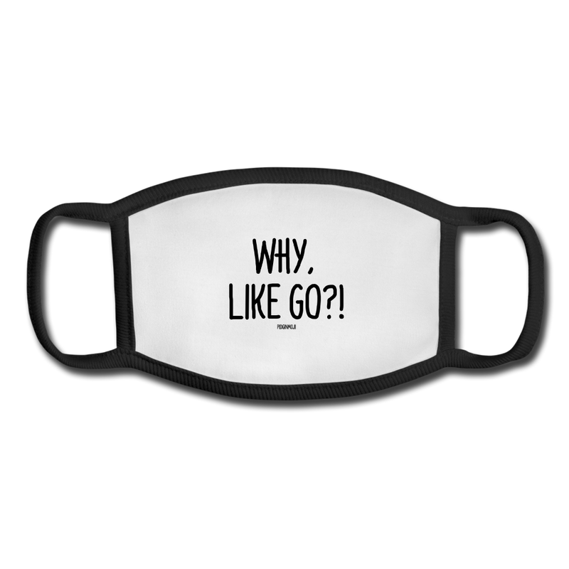 "WHY, LIKE GO?!" Pidginmoji Face Mask (White) - white/black