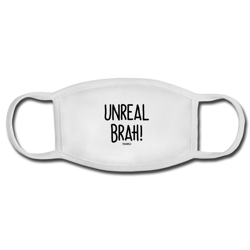 "UNREAL BRAH!" PIDGINMOJI FACE MASK FOR ADULTS (WHITE) - white/white