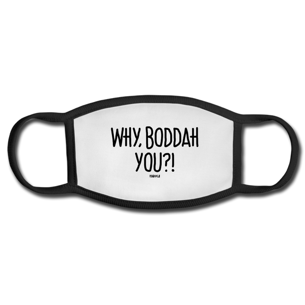 "WHY, BODDAH YOU?!" PIDGINMOJI FACE MASK FOR ADULTS (WHITE) - white/black