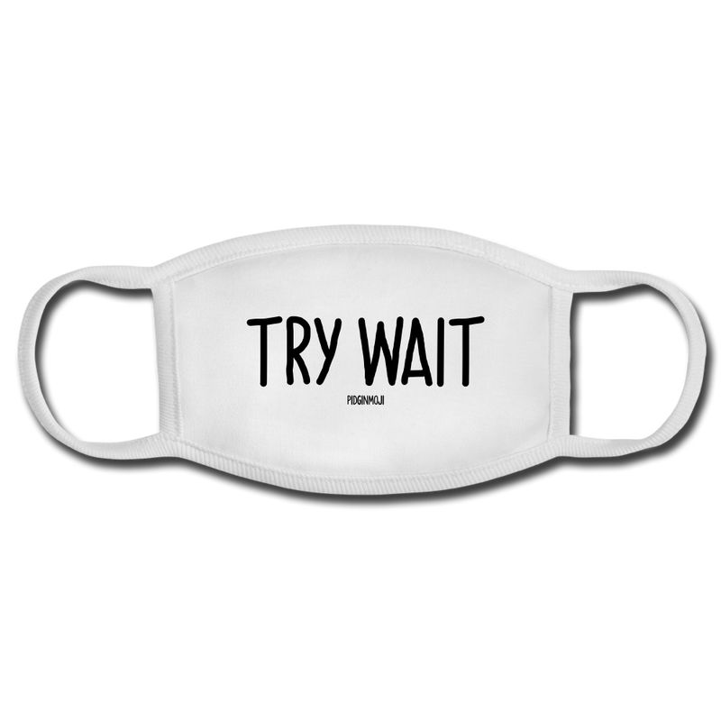 "TRY WAIT" PIDGINMOJI FACE MASK FOR ADULTS (WHITE) - white/white