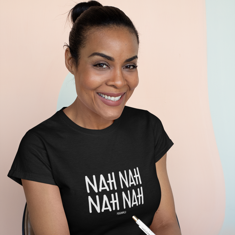 "NAH NAH NAH NAH NAH NAH" Women’s Pidginmoji Dark Short Sleeve T-shirt