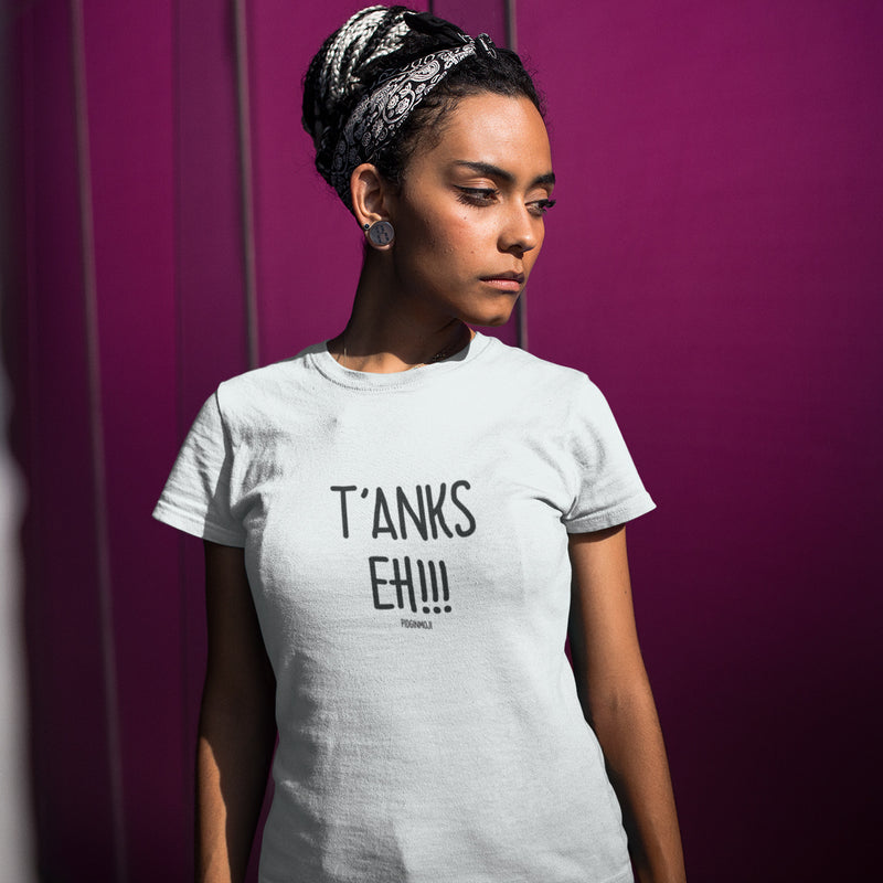 "T'ANKS EH!!!" Women’s Pidginmoji Light Short Sleeve T-shirt