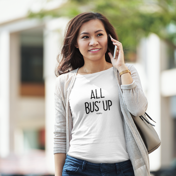 "ALL BUS' UP" Women’s Pidginmoji White Short Sleeve T-shirt
