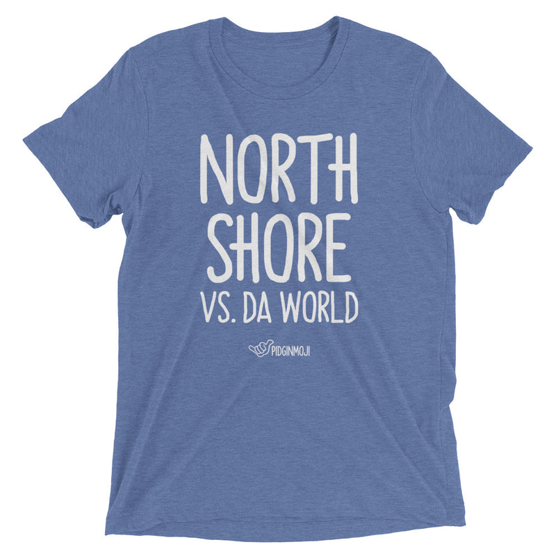 "NORTH SHORE VS. DA WORLD" Short Sleeve Unisex T-Shirt
