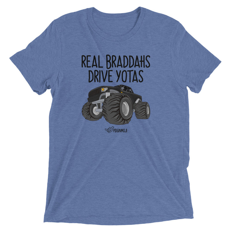 PIDGINMOJI "REAL BRADDAHS DRIVE YOTAS" Unisex Short Sleeve T-Shirt - Toyota Tacoma