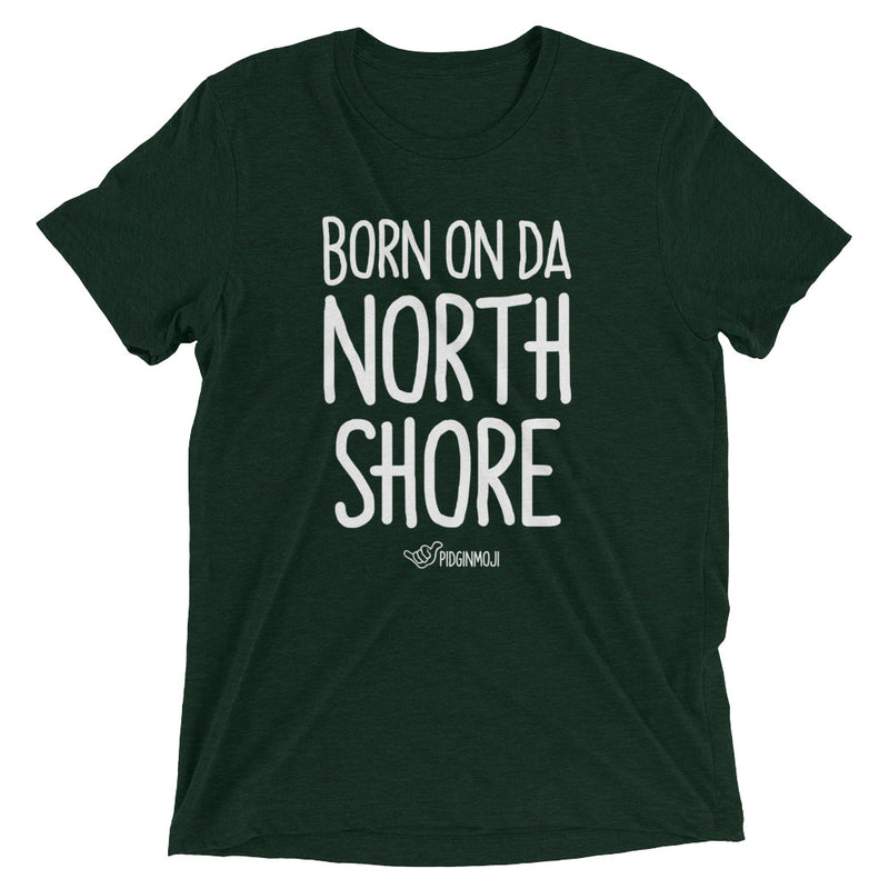 "BORN ON DA NORTH SHORE" Short Sleeve Unisex T-Shirt