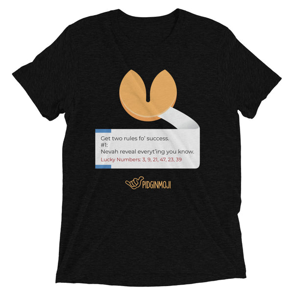 PIDGINMOJI Fortune Cookie T-shirt: Get two rules fo’ success. #1: Nevah reveal everyt’ing you know.