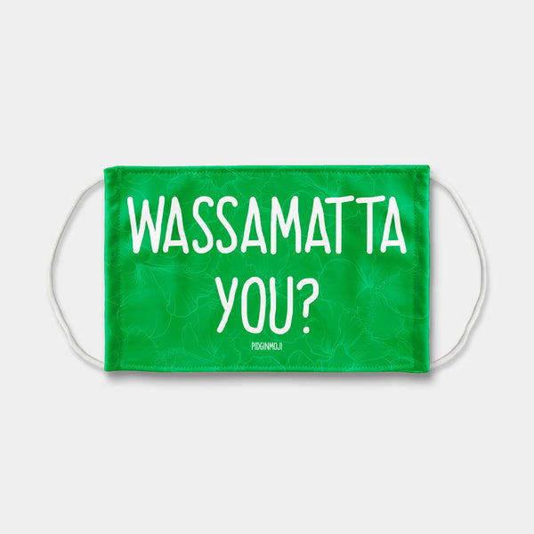 "WASSAMATTAYOU?" PIDGINMOJI Face Mask (Green)