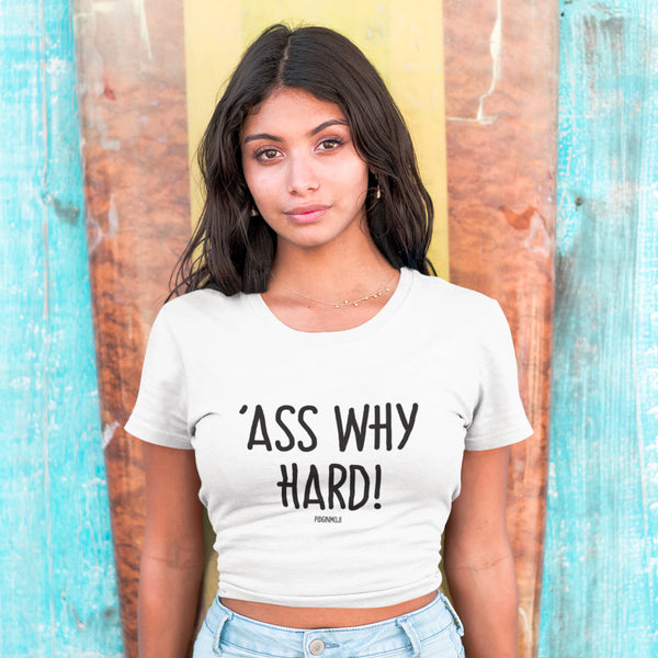 "ASS WHY HARD!" Women’s Pidginmoji Light Short Sleeve T-shirt
