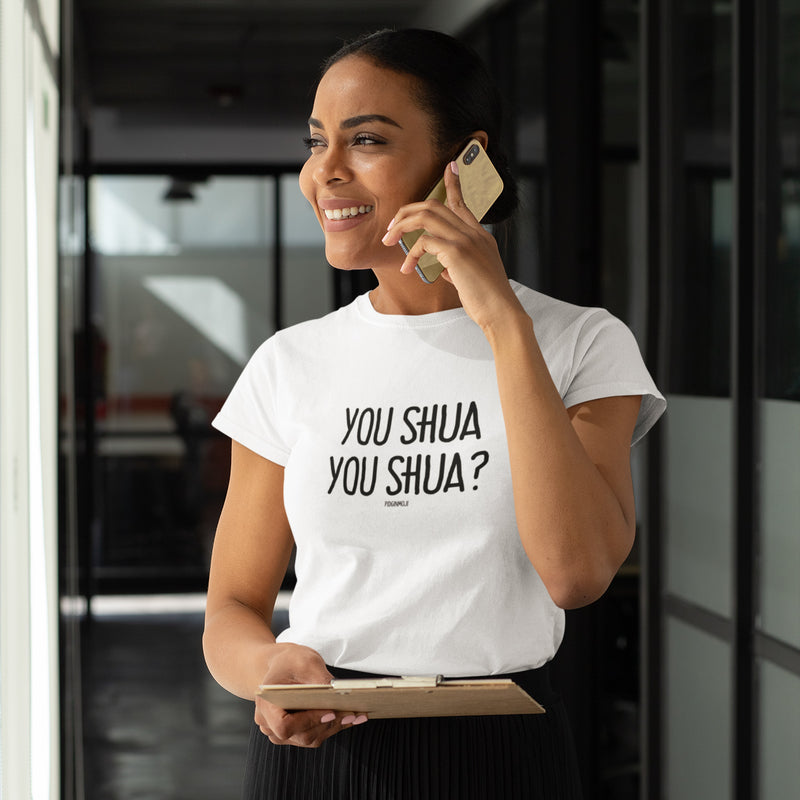 "YOU SHUA YOU SHUA?" Women’s Pidginmoji Light Short Sleeve T-shirt